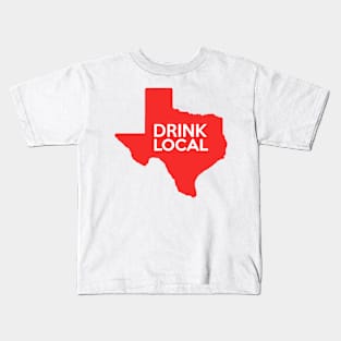 Texas Drink Local TX Red Kids T-Shirt